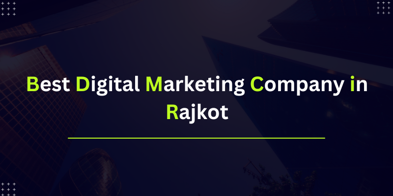 Best Digital Marketing Company in Rajkot