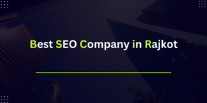 Best SEO Company in Rajkot