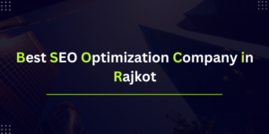 Best SEO Optimization Company in Rajkot