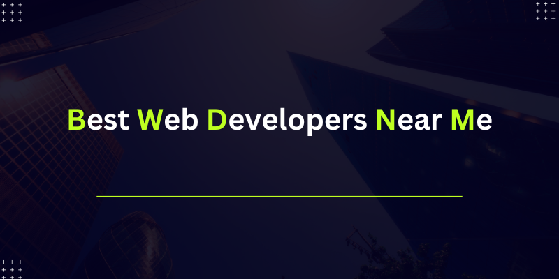 Best Web Developers Near Me