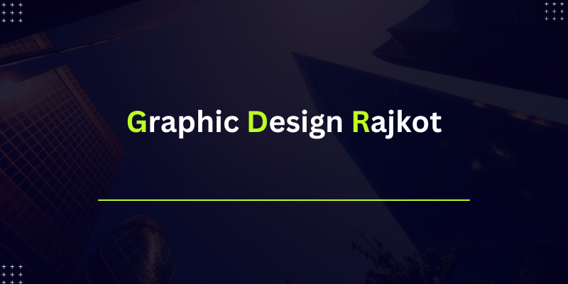 Best Graphic Design in Rajkot