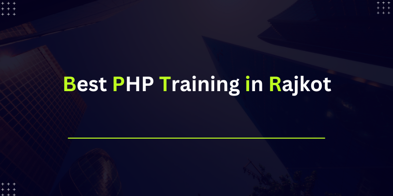 Best PHP Training in Rajkot