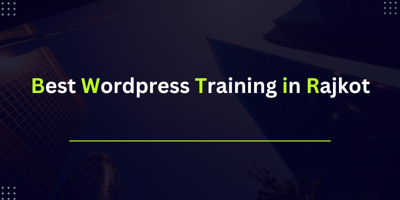 Best Wordpress Training in Rajkot