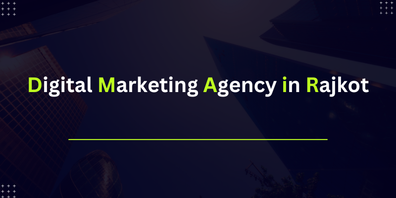 Digital Marketing Agency in Rajkot