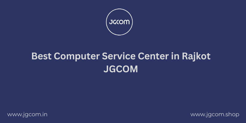 Best Computer Service Center in Rajkot